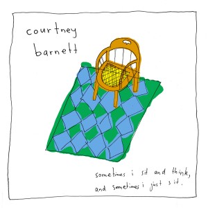 Courtney Barnett- Sometimes I Sit and Think...