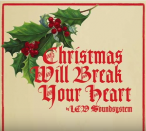 LCD Soundsystem Christmas Will Break Your Heart