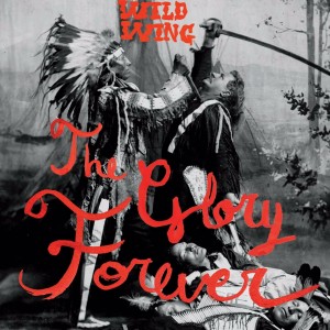 Wild Wing album cover for The Glory Forever