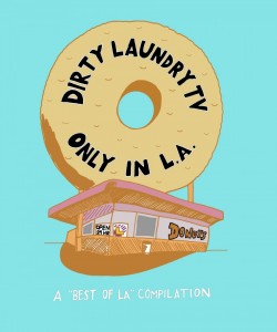 Dirty Laundry TV Only In L.A. Flyer