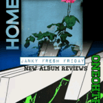 Janky Fresh Friday- Home Front $ Oneohtrix Point Never
