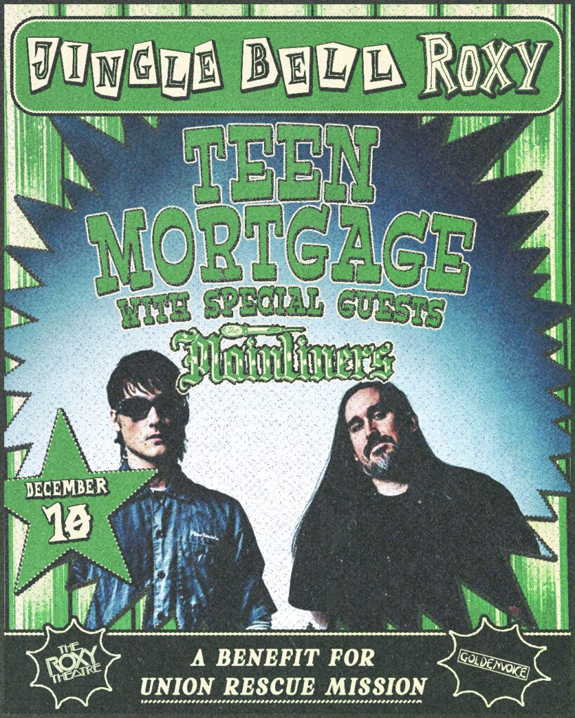 Teen Mortgage and The Mainliners at The Roxy- Ticket Giveaway
