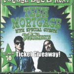 Teen Mortgage and The Mainliners at The Roxy- Ticket Giveaway