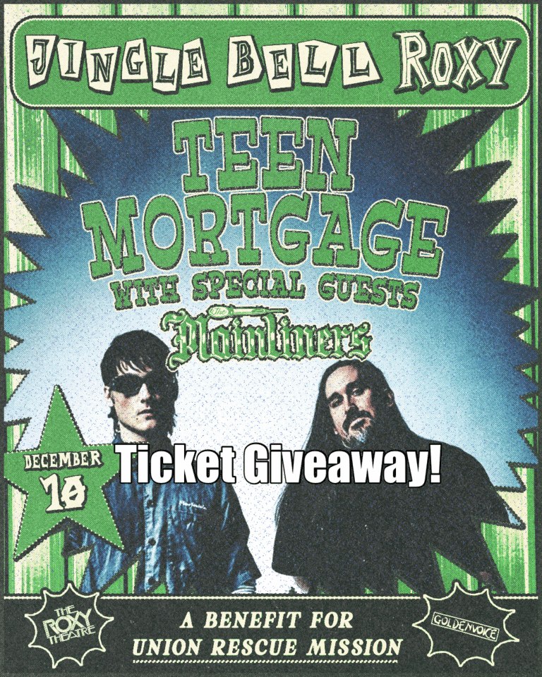 Teen Mortgage and The Mainliners at The Roxy- Ticket Giveaway