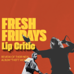 Lip Critic "Theft World"-Fresh Friday album reviews